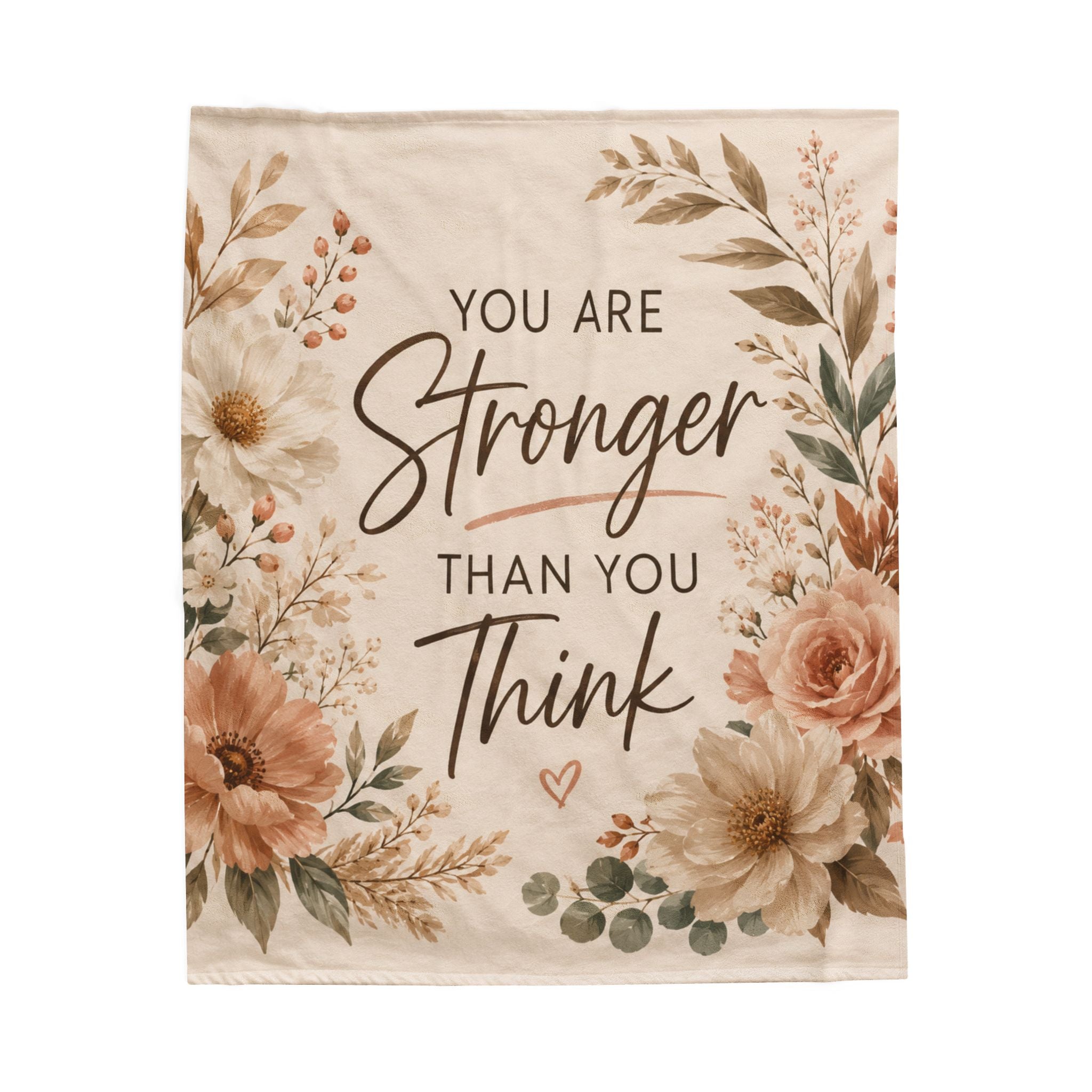 Velveteen Blanket – "You Are Stronger Than You Think" Floral Inspirational Throw