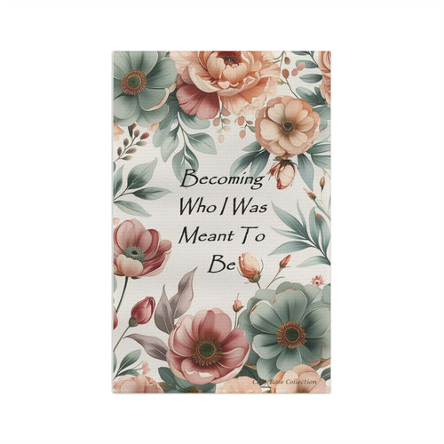 Floral 'Becoming Who I Was Meant To Be' Microfiber Tea Towel