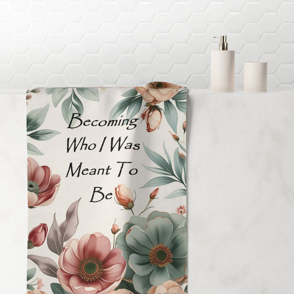 Floral 'Becoming Who I Was Meant To Be' Beach Towel